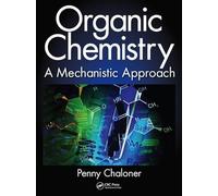 Organic Chemistry: A Mechanistic Approach