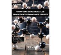 Organic Chemistry and Nanoparticles: Bridging the Molecular and Nanoscale Worlds
