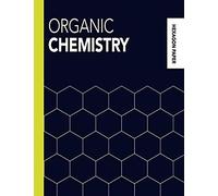 Organic Chemistry: Hexagonal Graph Paper Composition Notebook - Large 150 Pages Hexagon Book, Large Grid - Biochemistry Journal