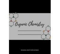 Organic Chemistry| Hexagonal Graph Paper Notebook: 200 pages| large Hexagons|8.5" x 11" Inches: Hexagon Graph Paper for Chemistry, Organic Chemistry, ... Diagrams, Students, Teachers & Researchers