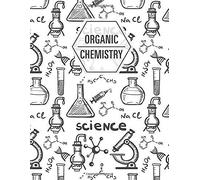 Organic Chemistry: Hexagonal Graph Paper Notebook Chemistry Laboratory Hexagon Pages Book Doodle Science Pattern