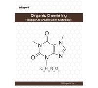 Organic Chemistry Hexagonal Graph Paper Notebook: Coffee Molecule Edition | Pointy-Up Hex Grid for Pre-Med & STEM Students, 120 Pages, 8.5" x 11"