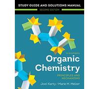 Organic Chemistry: Principles And Mechanisms - Study Guide/Solutions Manual