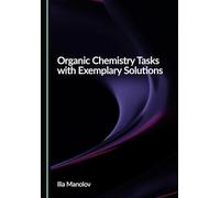 Organic Chemistry Tasks with Exemplary Solutions