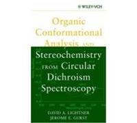 Organic Conformational Analysis and Stereochemistry from Circular Dichroism Spectroscopy Lightner, David A., Gurst, Jerome E., Lightner (Auteur)