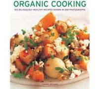 Organic Cooking by Ysanne Spevack Inconnu (Auteur)