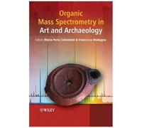 Organic Mass Spectrometry In Art And Archaeology