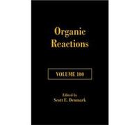 Organic Reactions Volume 100 Organic Reactions Volume 100 (Auteur)
