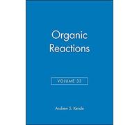 Organic Reactions, Volume 33