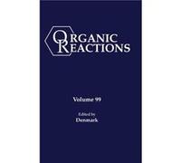 Organic Reactions Volume 99 Organic Reactions Volume 99 (Auteur)