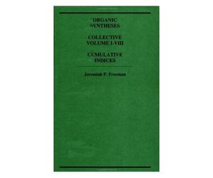 Organic Syntheses: Cumulative Indices For Collective Volumes 1 - 8
