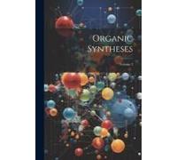 Organic Syntheses; Volume 2