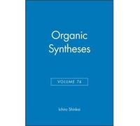 Organic Syntheses Volume 74 by Shinkai Hardcover Book