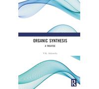 Organic Synthesis: A Treatise