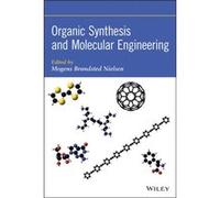 Organic Synthesis and Molecular Engineering by Mogens Brondsted Nielsen Mogens Brondsted Nielsen (Auteur)