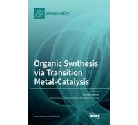 Organic Synthesis Via Transition Metal-Catalysis