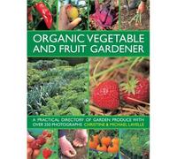 Organic Vegetable And Fruit Gardener
