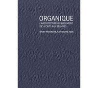 Organique Bruno Marchand (Auteur), Christophe Joud (Auteur)
