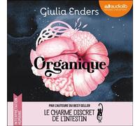 Organique - Giulia Enders - Audiolib - Livre audio - Livre