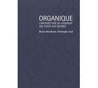 Organique L'architecture du logement des écrits aux oeuvres - Bruno Marchand - Presses Polytechniques Romandes - broché - Monographie