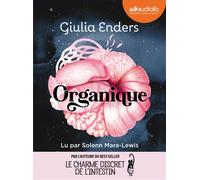 Organique Livre audio 1 CD MP3 - Giulia Enders - Audiolib - Texte lu (CD) - Textes lus CD