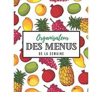 Organisateur des menus de la semaine | 52 semaines de suivi alimentaire: Planificateur de menu et courses alimentaires