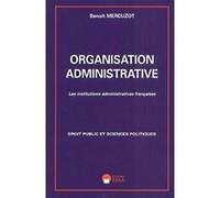 Organisation Administrative - Les Institutions Administratives Francaises