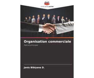 Organisation commerciale: Faits et principes