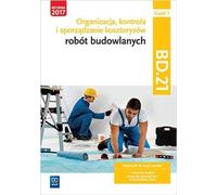 Organisation, contrôle et estimation des coûts des travaux de construction. Kwalifikacja BD.21. Podrêcznik do nauki zawodów technik robót wykoñczeniowych w budownictwie Czêœæ 1 Zbigniew Romik (Buch au
