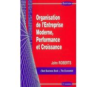 Organisation de l'entreprise moderne Performance et croissance - John Roberts - Economica - broché - Etude