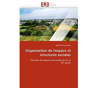 Organisation De L''espace Et Structures Sociales