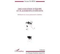 Organisation d'équipe et placements d'enfants Josiane Marie Régi (Auteur)
