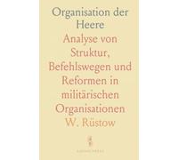 Organisation der Heere: Analyse von Struktur, Befehlswegen und Reformen in militärischen Organisationen