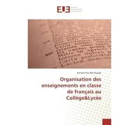 Organisation des enseignements en e français au Collège&Lycée - Armand Paul Béh Biyogo - Universitaires Europeennes - broché - Essai
