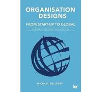 Organisation Designs From Start-Up To Global