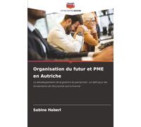Organisation du futur et PME en Autriche: Le développement de la gestion du personnel : un défi pour les fondements de l'économie autrichienne
