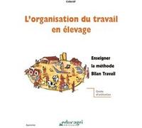 Organisation du travail en élevage : enseigner la méthode Bilan Travail (L') Collectif (Auteur)