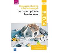 Organisation et contrôle des travaux de construction et préparation des devis. Kwalifikacja BUD.14. Czêœæ 2 Beata Bisaga, Maria Jolanta Bisaga (Buch auf Polnisch)