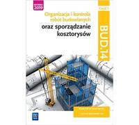 Organisation et contrôle des travaux de construction et préparation des devis. Kwalifikacja BUD.14. Czêœæ 1 Beata Bisaga, Maria Jolanta Bisaga (Buch auf Polnisch)