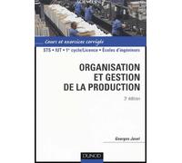 Organisation et gestion de la production : Cours avec exercices corrigés