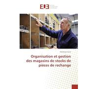 Organisation et gestion des magasins de stocks de pièces de rechange