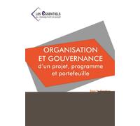 Organisation et gouvernance d'un projet, programme et portefeuille Programme et portefeuille - Herve Courtot - Afnor - broché - Guide