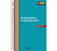 Organisation et planification (A4) BTS AG PME-PMI - Livre de l'élève - Ed. 2013