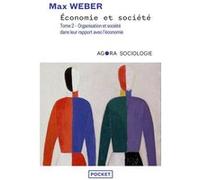 Économie et société – Tome 2 : Organisation et puissances de la société – Occasion