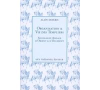 Organisation et vie des templiers - Sociologie féodale d'Orient et d'Occident
