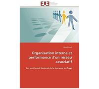 Organisation Interne Et Performance D'un Réseau Associatif