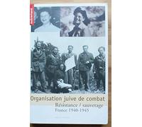 Organisation juive de combat : Resistance, Sauvetage, 1940-1945