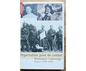 Organisation juive de combat : Resistance, Sauvetage, 1940-1945