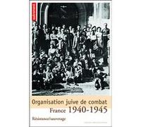 Organisation juive du combat en France 1940 Collectif (Auteur)