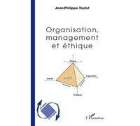 Organisation, management et éthique - Jean-Philippe Toutut - L'harmattan - broché - Etude